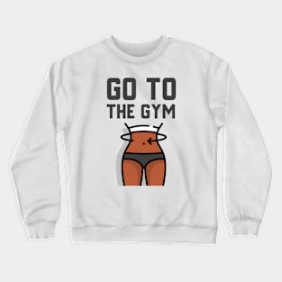 Go To The Gym Crewneck Sweatshirt